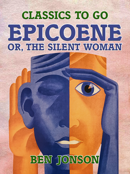 Cover image for Epicoene, or, the Silent Woman